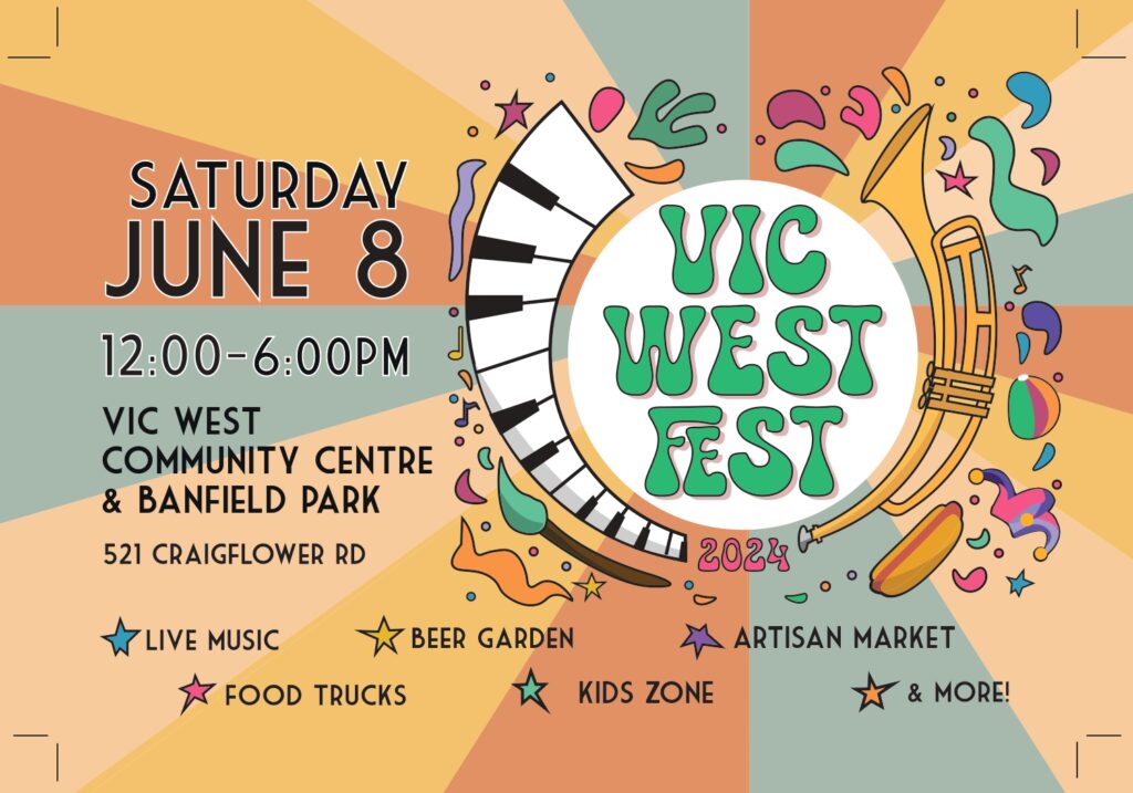 Join us on June 8th from 12-6 for Vic West Fest! Live music, beer gardens, kids area, food trucks, artisan market and more!